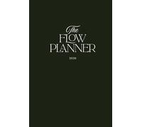 The Flow Planner 2026: Dein Jahresbegleiter für Klarheit, Fokus und Achtsamkeit - mit Wochenübersicht auf 2 Seiten, Monats- und Jahresübersicht für selbstständige Mamas & Mompreneurs