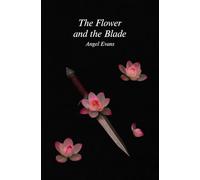 The Flower and the Blade