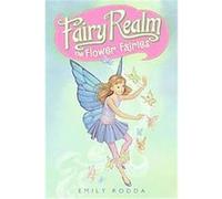 The Flower Fairies, FAIRY REALM Emily Rodda (Auteur)