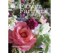 The Flower Farmer's Year