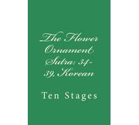 The Flower Ornament Sutra: 34-39, Korean: Ten Stages (Volume 34) (Korean Edition)