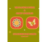 The Flower Power & Sunny Sparkles Colouring Book: Retro inspired creativity