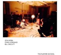 Amba,Zoh / Corsano,Chris / Orcutt,Bill - The Flower School [Compact Discs]