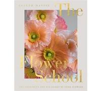 The Flower School by Joseph Massie Joseph Massie (Auteur)