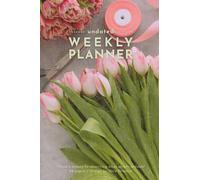 The Flower Study: Undated Weekly Planner