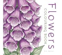 The Flowers Colouring Book for Adults and Seniors: 39 relaxing, simple, easy-to-colour, floral designs for stress relief, mindfulness, calm and creativity, supports overall mental well-being