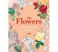 The Flowers Colouring Book: Hardback Gift Edition