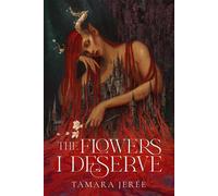 The Flowers I Deserve - Tamara Jerée - Water Sign Books - ebook (ePub) - Livre