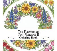 The Flowers of Art Nouveau 2 Coloring Book: Elegant Botanical Designs for Relaxation and Creative Calm