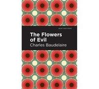 The Flowers of Evil by Charles Baudelaire Charles Baudelaire (Auteur)