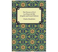 The Flowers Of Evil / Les Fleurs Du Mal (English And French Edition)