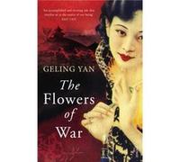 The Flowers of War by Geling Yan Paperback Book Yan Geling (Auteur)
