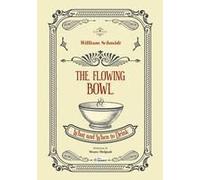 The Flowing Bowl. What And When To Drink