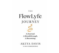 The FlowLyfe Journey: "The Blueprint That Helped Me Heal, Align, and Become Her"