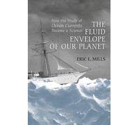 The Fluid Envelope of Our Planet: How the Study of Ocean Currents Became a Science