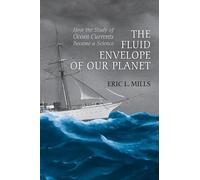 The Fluid Envelope of Our Planet: How the Study of Ocean Currents Became a Science