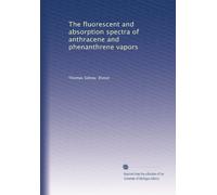 The fluorescent and absorption spectra of anthracene and phenanthrene vapors