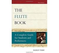 The Flute Book: A Complete Guide for Students and Performers (Oxford Musical Instrument Series) - [Version Originale] Inconnu (Auteur)