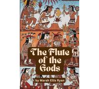 The Flute of the Gods: A Tale of Prophecy, Identity, and the Spirit of the Hopi People (Annotated)