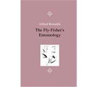 The Fly-Fisher's Entomology - Illustrated by Coloured Representations of the Natural and Artificial Insect - And Accompanied by a Few Observations and Ronalds, Alfred (Auteur)