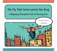 The Fly That Interrupted the Song: A Musical Tale of Songs, Smiles, and One Busy Fly!