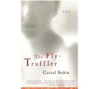 The Fly-Truffler Gustaf Sobin (Auteur)
