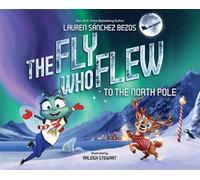 The Fly Who Flew to the North Pole - Lauren Sánchez Bezos - The Collective Book Studio - ebook (ePub) - Livre