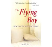 The Flying Boy: Healing the Wounded Man