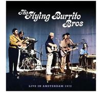 The Flying Burrito Brothers - Live In Amsterdam 1972 [Compact Discs]