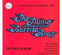 The Flying Burrito Brothers - Red Album: Live Studio Party in Hollywood