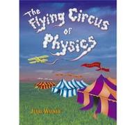 The Flying Circus of Physics by Jearl Cleveland State University Walker Walker, Jearl (Auteur)