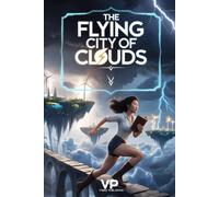 The Flying City of Clouds: An Epic Dystopian Sci-Fi Adventure