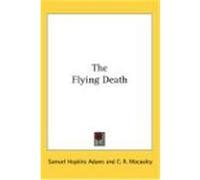 The Flying Death Adams, Samuel Hopkins (Auteur)