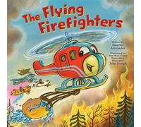 The Flying Firefighters - Heather Alexander - Sourcebooks Explore - ebook (ePub) - Livre