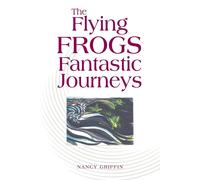 The Flying Frogs Fantastic Journeys