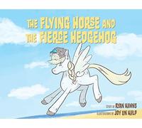 The Flying Horse And The Fierce Hedgehog