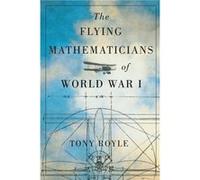 The Flying Mathematicians of World War I - Tony Royle - McGillQueens University Press - Livre en Anglais - Hardback Tony RoyleTony Royle (Auteur)