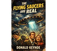 The Flying Saucers are Real