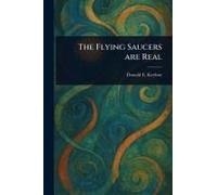 The Flying Saucers Are Real