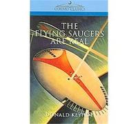 The Flying Saucers Are Real Donald Keyhoe (Auteur)