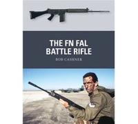 The Fn Fal Battle Rifle (Weapon) (Paperback) Bob Cashner, Steve Noon (Auteur)