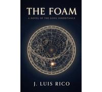The Foam: A Novel of the Long Inheritance