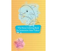 The Focus Coloring Book for Inattentive Note-Takers: Mind-anchor tool for inattentive note-takers; ADHD journal, 60 kids coloring pages