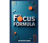 The Focus Formula