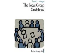 The Focus Group Guidebook, Focus Group Kit , Vol 1 David L. Morgan (Auteur)