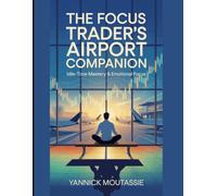The Focus Trader's Airport Companion: Idle-Time Mastery & Emotional Focus