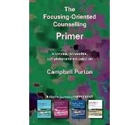 The Focusing-Oriented Counselling Primer