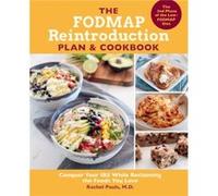 The FODMAP Reintroduction Plan and Cookbook by Dr. Rachel Pauls Dr. Rachel Pauls (Auteur)