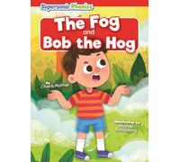 The Fog & Bob the Hog (Supersonic Phonics: Level 2 - Red Set Two)