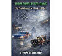The Fog Followed the Checkered Flag: BOOK SIXTEEN